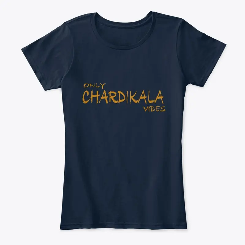 CHARDIKALA VIBES